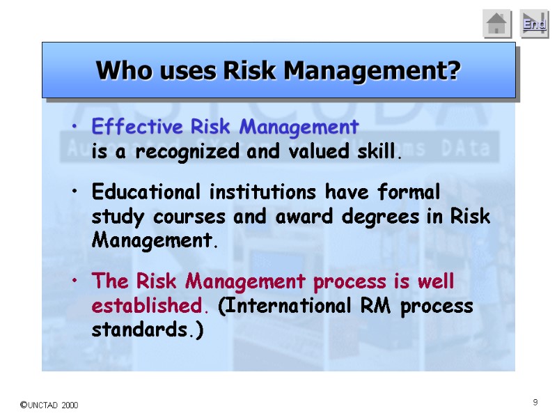 Effective Risk Management  is a recognized and valued skill. Educational institutions have formal